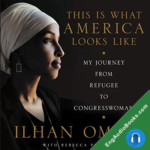 This Is What America Looks Like: My Journey from Refugee to Congresswoman by Ilhan Omar audiobook listen for free