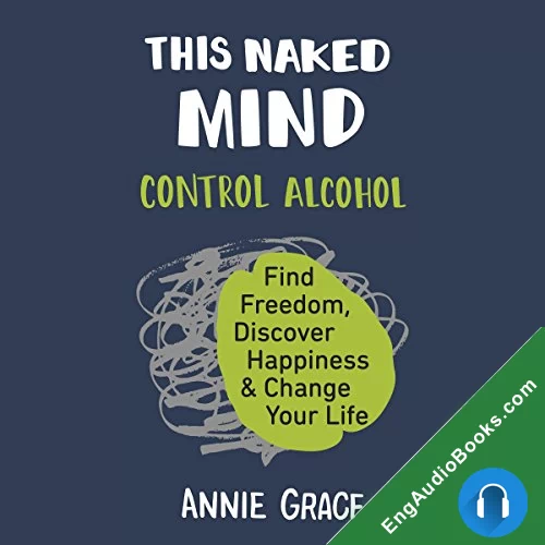 THIS NAKED MIND by Annie Grace audiobook listen for free