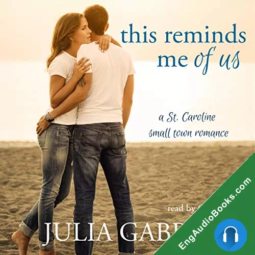 This Reminds Me of Us (St. Caroline #4) by Julia Gabriel audiobook listen for free