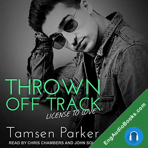 Thrown Off Track (License to Love #1) by Tamsen Parker audiobook listen for free