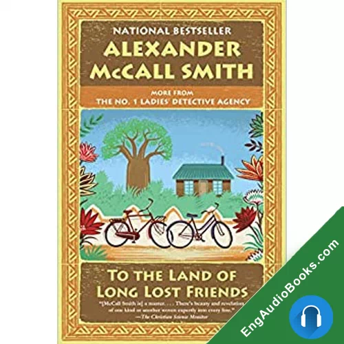 To the Land of Long Lost Friends by Alexander McCall Smith audiobook listen for free