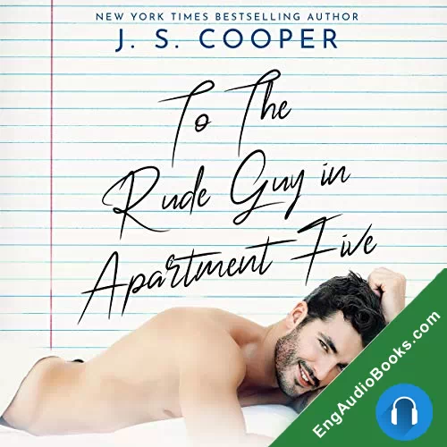 To the Rude Guy in Apartment Five by J. S. Cooper audiobook listen for free