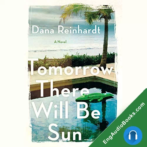 Tomorrow There Will Be Sun by Dana Reinhardt audiobook listen for free