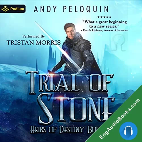 Trial of Stone (Heirs of Destiny #1) by Andy Peloquin audiobook listen for free