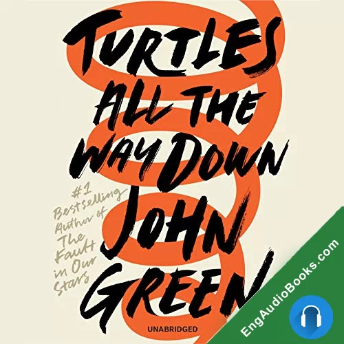 Turtles All the Way Down by John Green audiobook listen for free