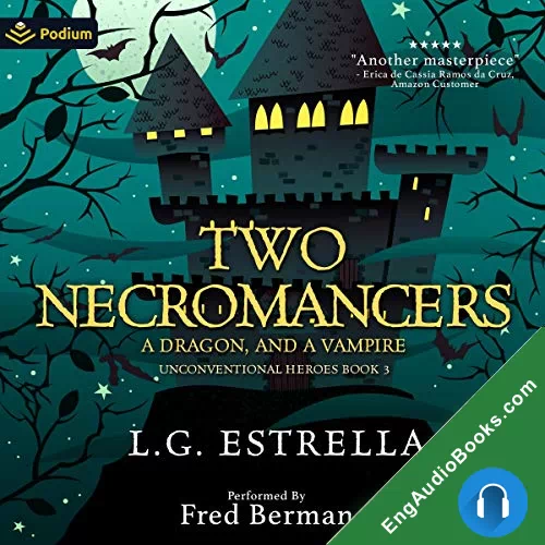 Two Necromancers, a Dragon, and a Vampire (The Unconventional Heroes #3) by L.G. Estrella audiobook listen for free