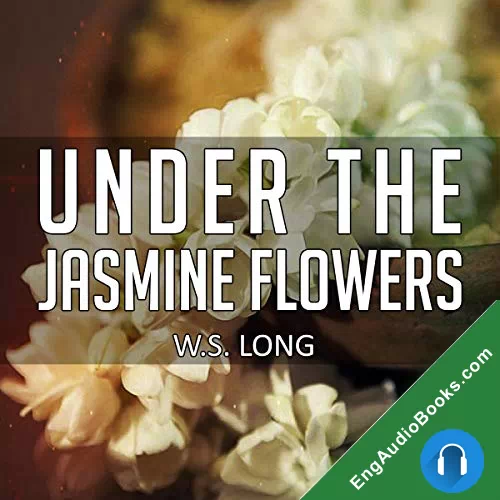 Under the Jasmine Flowers by W.S. Long audiobook listen for free