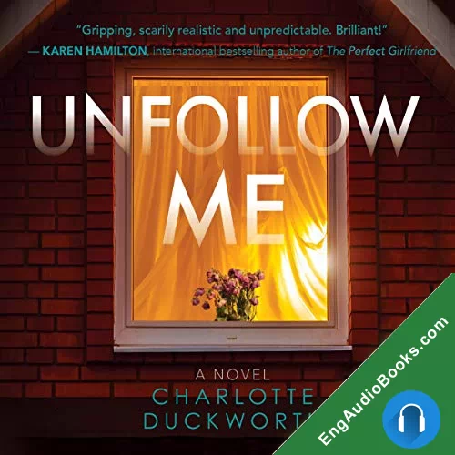 Unfollow Me by Charlotte Duckworth audiobook listen for free