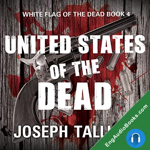 United States of the Dead (White Flag of the Dead #4) by Joseph Talluto audiobook listen for free