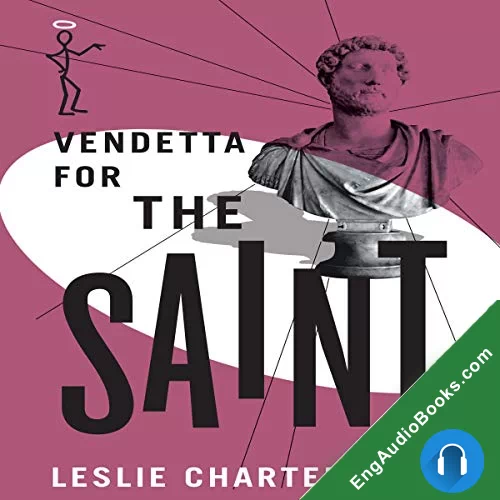 Vendetta for the Saint (Simon Templar ‘The Saint’ #37) by Leslie Charteris audiobook listen for free