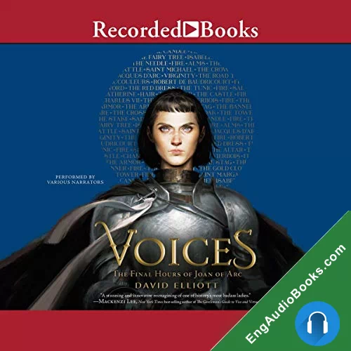 Voices: The Final Hours of Joan of Arc by David Elliott audiobook listen for free