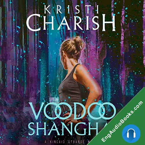 Voodoo Shanghai by Kristi Charish audiobook listen for free