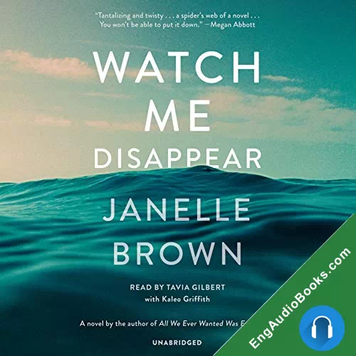 Watch me Disappear by Janelle Brown audiobook listen for free