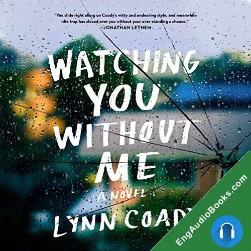 Watching You Without Me by Lynn Coady audiobook listen for free