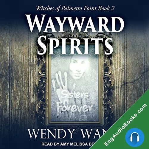 Wayward Spirits (Witches of Palmetto Point #2) by Wendy Wang audiobook listen for free