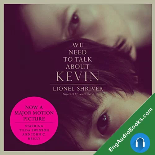 WE NEED TO TALK ABOUT KEVIN by Lionel Shriver audiobook listen for free