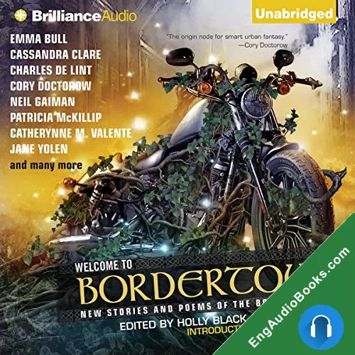 Welcome to Bordertown (Borderland #8) by Ellen Kushner - editor audiobook listen for free