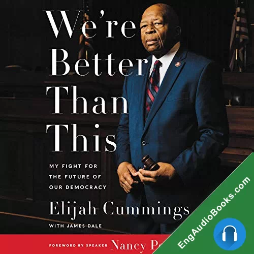 We’re Better Than This by Elijah Cummings audiobook listen for free