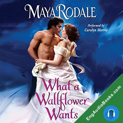 What a Wallflower Wants by Maya Rodale audiobook listen for free