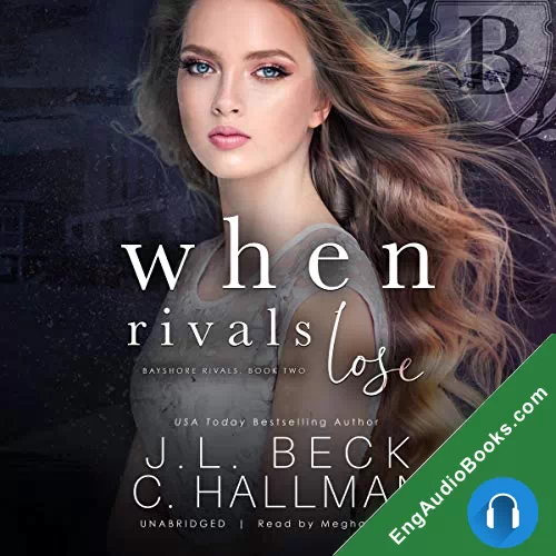 When Rivals Lose (Bayshore Rivals #2) by Cassandra Hallman audiobook listen for free