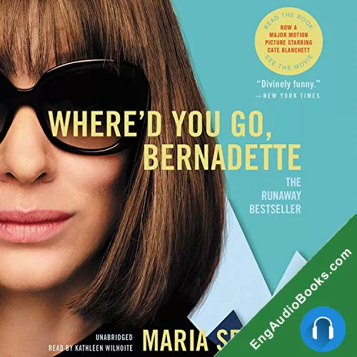 Where’d You Go, Bernadette by Maria Semple audiobook listen for free