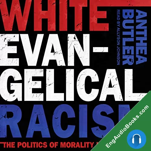 White Evangelical Racism by Anthea Butler audiobook listen for free