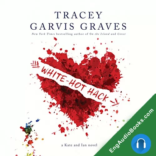 White-Hot Hack (Kate and Ian #2) by Tracey Garvis Graves audiobook listen for free