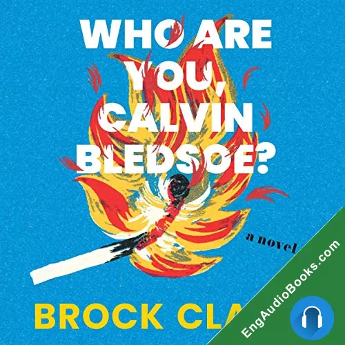 Who are You, Calvin Bledsoe? by Brock Clarke audiobook listen for free