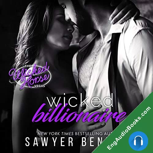 Wicked Billionaire (The Wicked Horse Vegas #8) by Sawyer Bennett audiobook listen for free