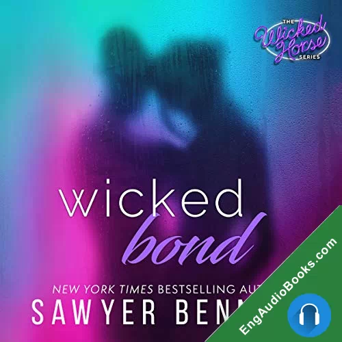 Wicked Bond (The Wicked Horse #5) by Sawyer Bennett audiobook listen for free