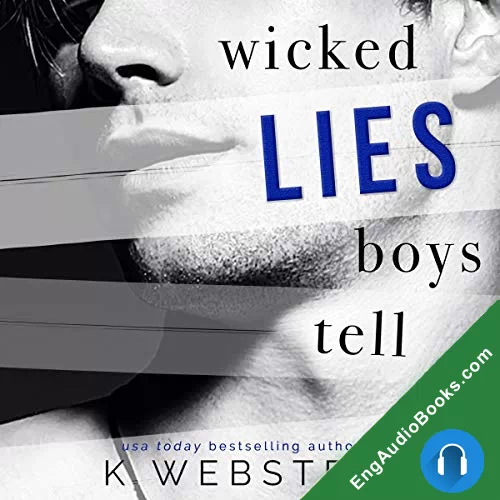 Wicked Lies Boys Tell by K Webster audiobook listen for free