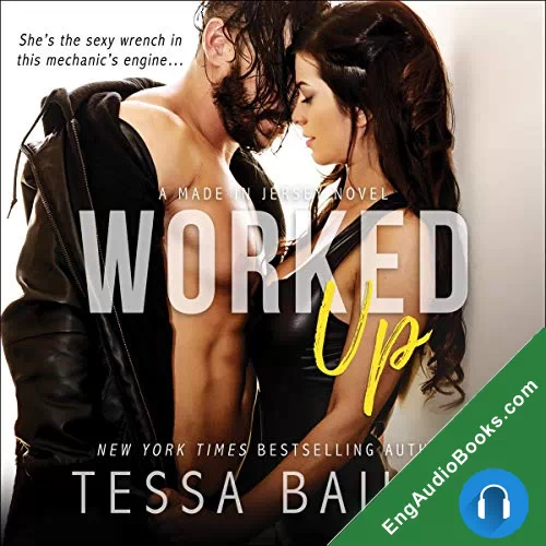 Worked Up (Made in Jersey #3) by Tessa Bailey audiobook listen for free