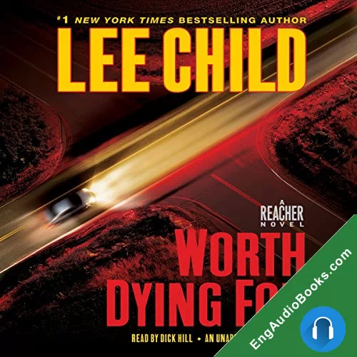 WORTH DYING FOR by Lee Child audiobook listen for free