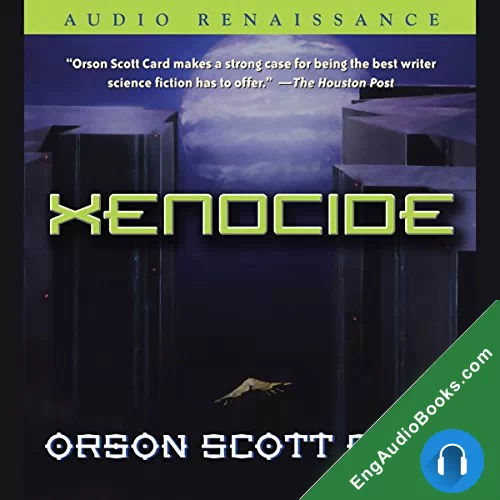 Xenocide by Orson Scott Card audiobook listen for free