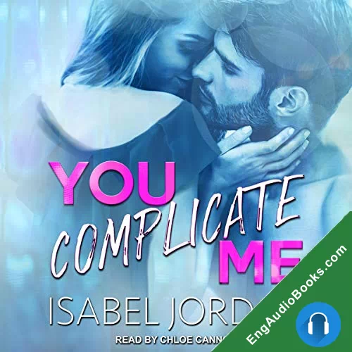 You Complicate Me (You Complicate Me Duet #1) by Isabel Jordan audiobook listen for free