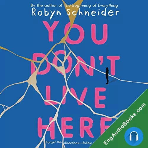 You Don’t Live Here by Robyn Schneider audiobook listen for free