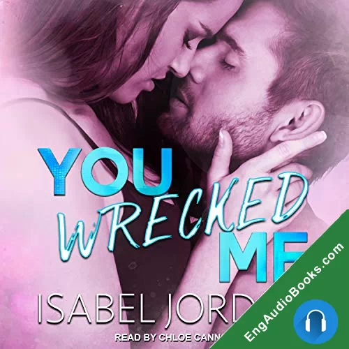 You Wrecked Me (You Complicate Me Duet #2) by Isabel Jordan audiobook listen for free